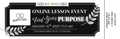 Find Your Purpose Online Lesson Event-Ticket for one